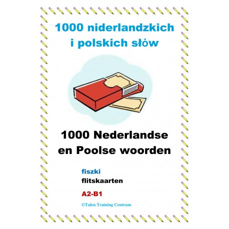 1000 niderlandzkich i polskich słów  fiszki do nauki języka holenderskiego A2 - B1